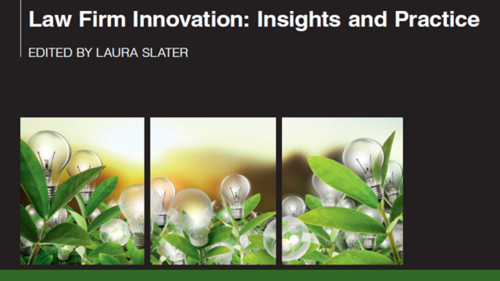 Must read: Law Firm Innovation: Insights and Practice Must read: Law Firm Innovation: Insights and Practice