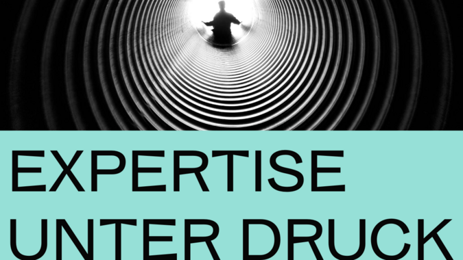 Symposium: Expertise unter Druck